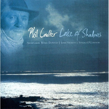 最美的声音——爱尔兰钢琴诗人Phil Coulter菲尔·科尔特《影之湖》专辑简赏