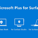 微软宣布中国版独享 Surface 福利，Microsoft Plus 第三年延保服务上线