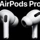 不同凡响——苹果 AirPods Pro 轻体验