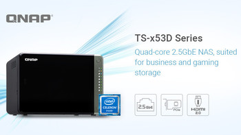 双2.5G链路聚合、支持PCIe扩展：QNAP威联通发布TS-x53D系列NAS