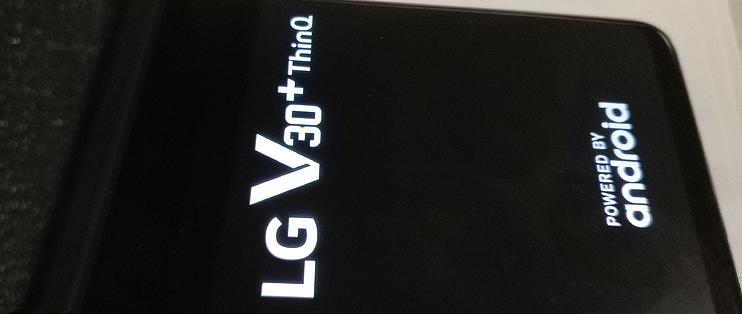 LG V30+ 日版L-01K 刷机解锁BL 刷入TWR 回复日版基带_安卓手机_什么值得买