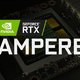 RTX 3060 Ti/SUPER 信息曝光，将采用 RTX 3070 同款 GA104 GPU