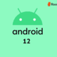新增分屏多任务，Wi-Fi密码共享等功能：Android 12第一版预计下月登场