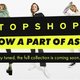 ASOS收购英国快时尚巨头TOPSHOP及其姊妹品牌，线下门店将何去何从？