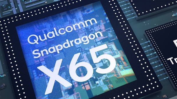 高通发布骁龙X65和X62 5G基带：4nm工艺、X65下行首破10Gbps