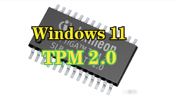 搞机日常 篇十二：关于Windows 11的TPM2.0，你想知道的都在这里！ 