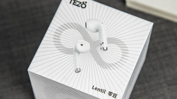 比A4纸还轻的TWS耳机也能有出色音质表现？Tezo Lentil零豆随身机能耳机评测