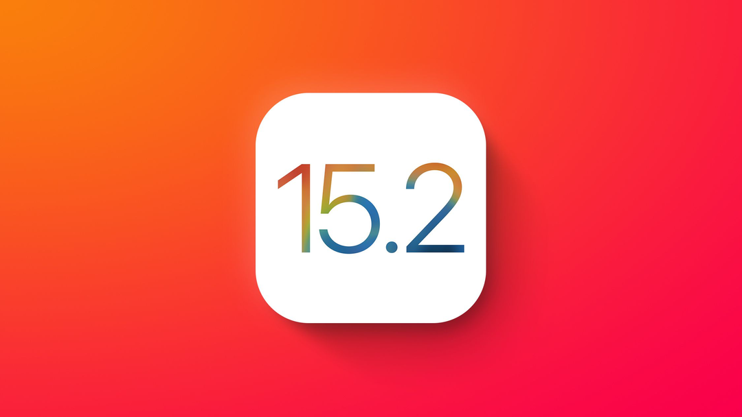 苹果 iOS 15.2 正式版推送：App 隐私报告、数字资产功能上线、新增 Apple Music 声控方案