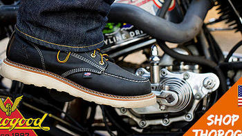 春季大换新，给自己安排一双不磨脚的工装靴吧——Thorogood工装靴介绍。