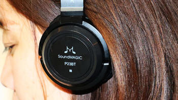 双模连接更自由，Sound MAGIC 声美P23BT头戴式蓝牙耳机上手体验
