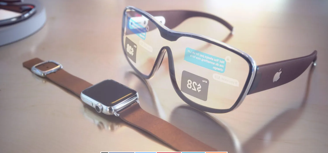 网传丨苹果推迟发布AR智能眼镜、VR头显，预计明年年初发布