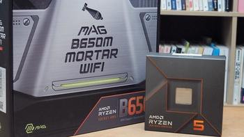 AMD Ryze 5 7600X 处理器与 MSI B650M MORTAR WiFi 主板评测，相对接近主流价位的系统组合