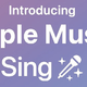 Apple Music 将推新功能，支持 iPhone、iPad 用户跟唱