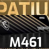 微星发布 SPATIUM M461、M452和M453 三款SSD固态硬盘