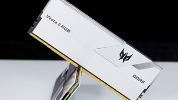 流光魅影 篇一百二十一：宏碁掠夺者  Vesta II 炫光星舰 DDR5 6400 (C32）32GB*2 高频率+大容量，真香！