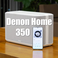 天龙Denon Home 350：无线×无损×无限，家居Hi-Fi的敲门砖！