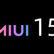 MIUI 15完整升级名单首曝光！包括小米11和红米K40系列等机型，看看有你的吗？