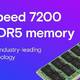 美光推出新一代 DDR5 DRAM：7200 MT/s，性能提升 50%
