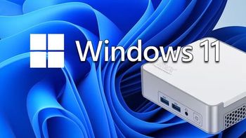 只需5步 轻松搞定！准系统迷你主机安装Windows 11系统和驱动教程