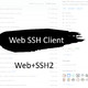  如果想用浏览器作为SSH终端，可以尝试下WebSSH2，安装即用~　