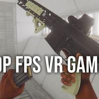 十大 FPS（射击）VR 游戏