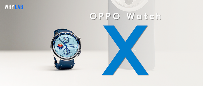 OPPO Watch X 开箱体验：或将成为智能手表界的旗舰守门员？