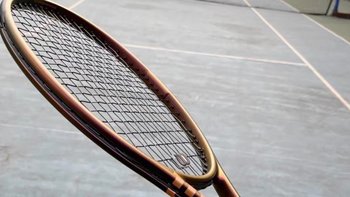 威尔胜网球拍——我与专业同款的亲密接触