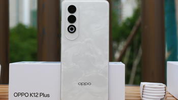 OPPO史上电池最大的手机OPPO K12 Plus，双十一值不值得入手？一文帮你全面解读